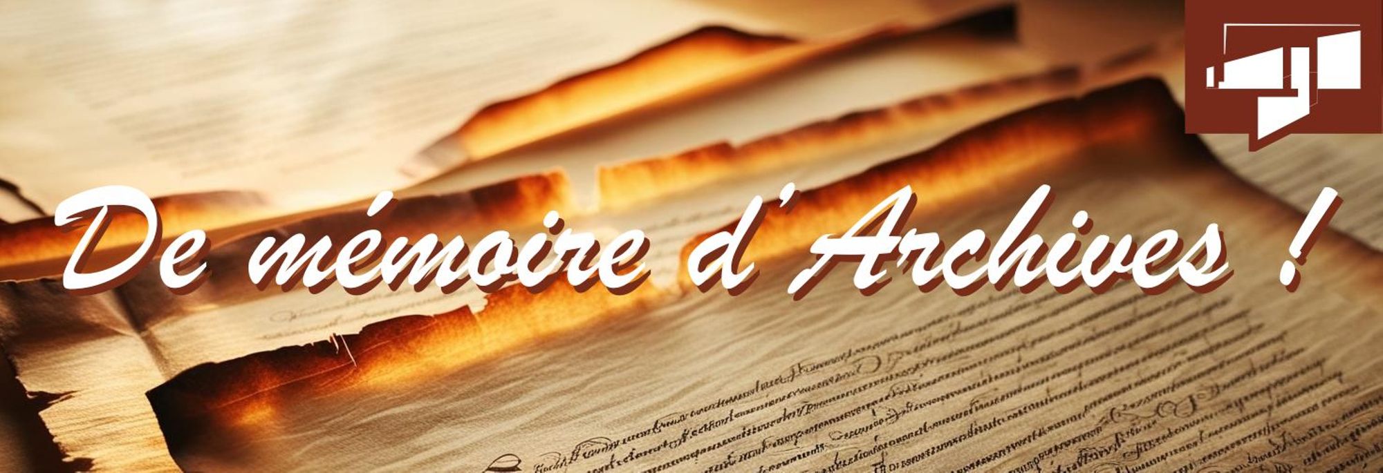 Découvrez notre nouvelle rubrique "De mémoire d'archives" 