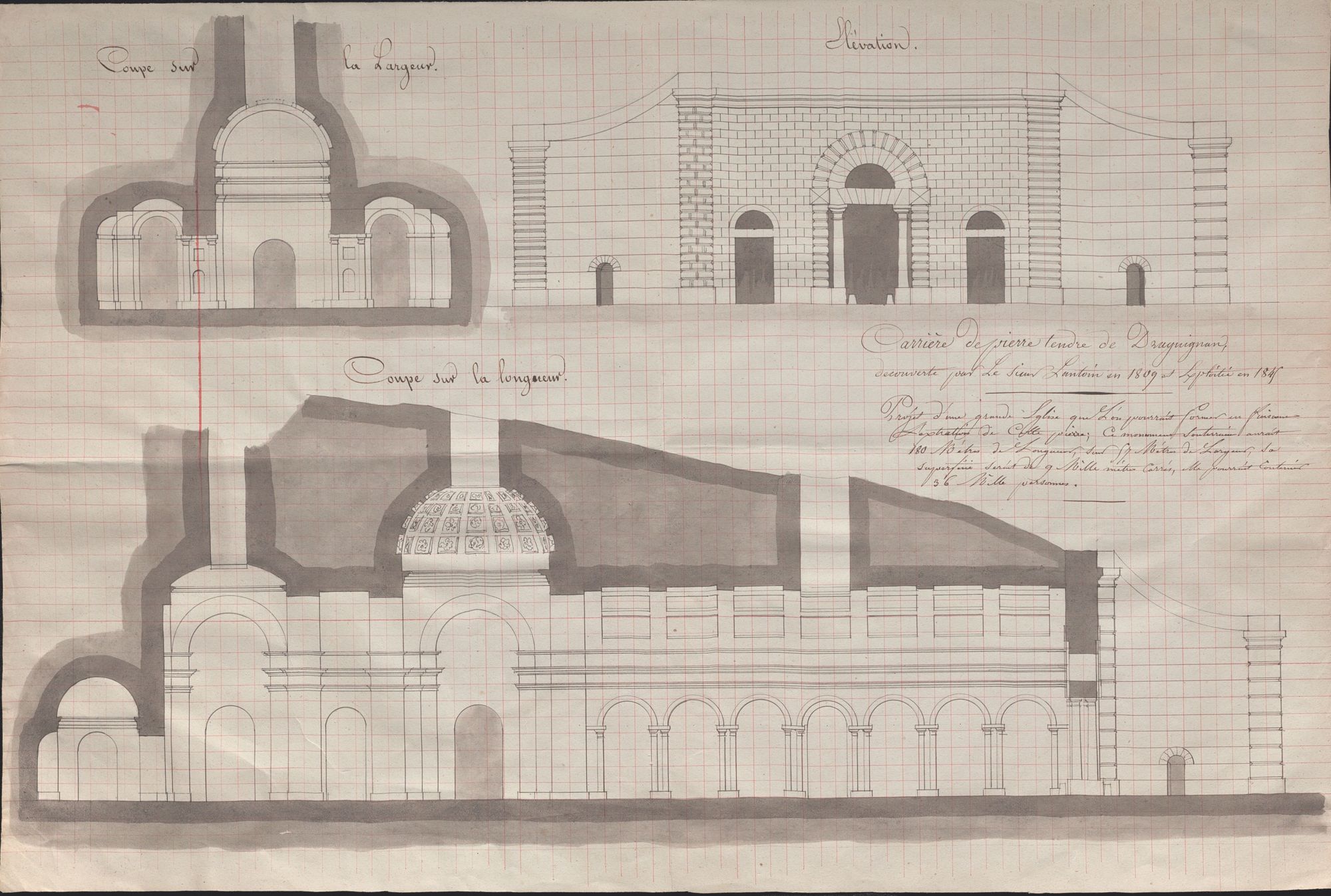 Il s'agit d'un papier type brouillon, fin, à petits carreaux, orientation paysage. Le dessin est à l'encre et au lavis : ajout d'eau pour dégrader la couleur, ici du gris. L'architecte départemental Esprit Lantoin signe ici un projet fantaisiste et qui ne sera pas réalisé. Ayant découvert avec son père, une carrière de pierre tendre à Draguignan, il a imaginé la création d'une église souterraine, creusée dans la roche. Trois vues différentes de l'édifice figurent sur ce document, deux plus petites en haut, une en bas. Sur la gauche, nous avons la coupe sur la largeur avec un conduit vers le haut au niveau de la coupole, probablement pour permettre l'aération, puisqu'il s'agirait de la partie la plus au fond de la caverne. à côté se trouve la façade décorée de briques et dessous la coupe sur la longueur où l'on voit de nouveau le conduit de la coupole du fond et au milieu une autre coupole plus grande et haute, elle aussi munie d'un conduit. 